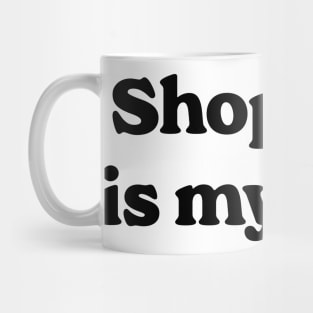 Shopping Is My Gym v2 Mug